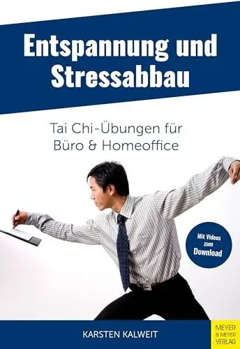 Produktbild: Entspannung und Stressabbau - Tai Chi-Übungen für Büro und Homeoffice