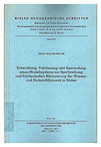 Produktbild: Entwicklung, Validierung und Anwendung eines Modellsystems zur Beschreibung und flächenhaften Bilanzierung der Wasser- und Stickstoffdynamik in Böden (Kieler Geographische Schriften)