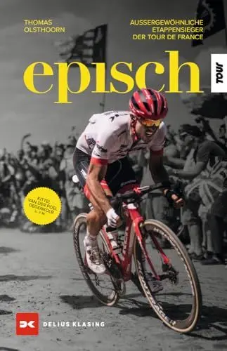 Produktbild: Episch: Außergewöhnliche Etappensieger der Tour de France