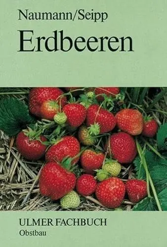 Produktbild: Erdbeeren: Grundlagen für Anbau und Vermarktung (Ulmer Fachbücher)
