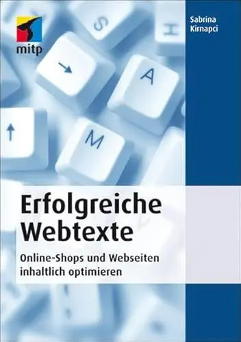 Produktbild: Erfolgreiche Webtexte: Online-Shops und Webseiten inhaltlich optimieren (mitp Business)