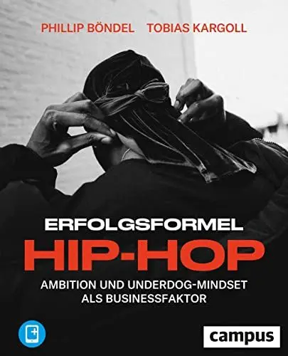 Produktbild: Erfolgsformel Hip-Hop: Ambition und Underdog-Mindset als Businessfaktor, plus E-Book inside (ePub, pdf)