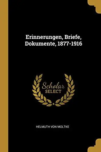 Produktbild: Erinnerungen, Briefe, Dokumente, 1877-1916