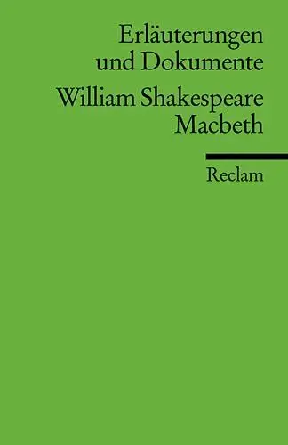 Produktbild: Erläuterungen und Dokumente zu William Shakespeare: Macbeth