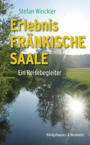 Produktbild: Erlebnis Fränkische Saale: Ein Reisebegleiter
