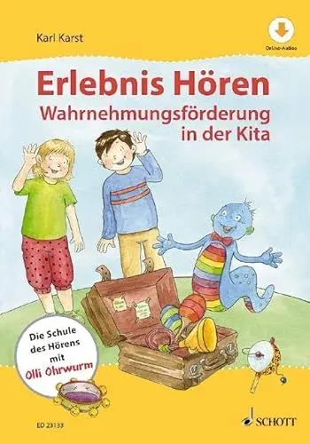 Produktbild: Erlebnis Hören: Wahrnehmungsförderung in der Kita. Die Schule des Hörens mit Olli Ohrwurm. Lehrbuch.