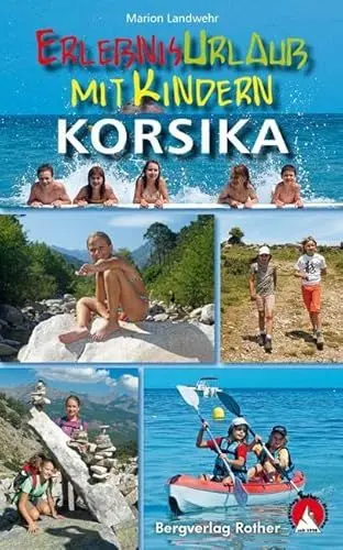 Produktbild: Erlebnisurlaub mit Kindern Korsika: 40 Wanderungen und Ausflüge. Mit GPS-Tracks