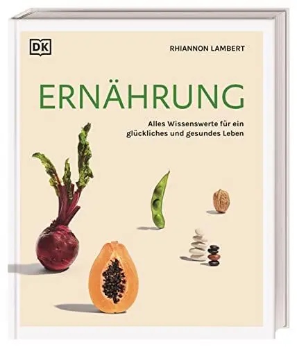 Produktbild: Ernährung: Alles Wissenswerte für ein glückliches und gesundes Leben