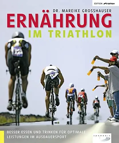 Produktbild: Ernährung im Triathlon: Besser essen und trinken für optimale Leistungen im Ausdauersport