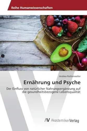 Produktbild: Ernährung und Psyche: Der Einfluss von natürlicher Nahrungsergänzung auf die gesundheitsbezogene Lebensqualität