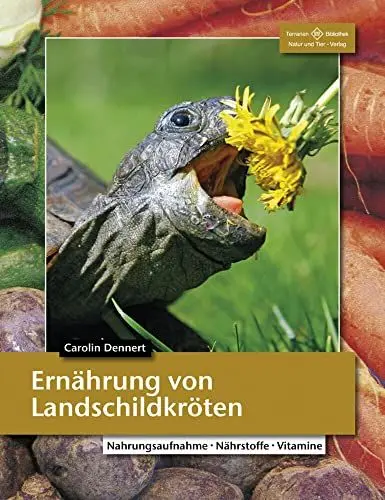Produktbild: Ernährung von Landschildkröten: Nahrungsaufnahme - Nährstoffe - Vitamine (Terrarien-Bibliothek)