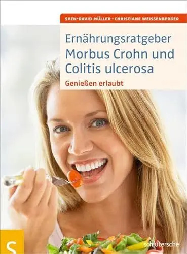 Produktbild: Ernährungsratgeber Morbus Crohn und Colitis ulcerosa: Genießen erlaubt