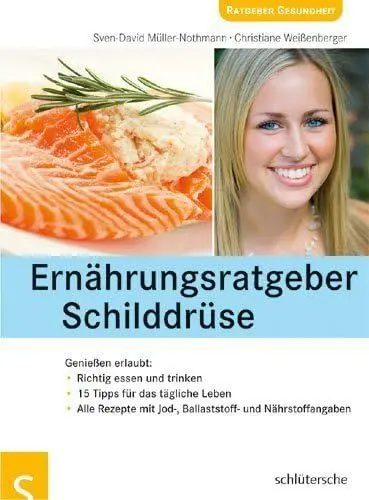Produktbild: Ernährungsratgeber Schilddrüse: Genießen erlaubt