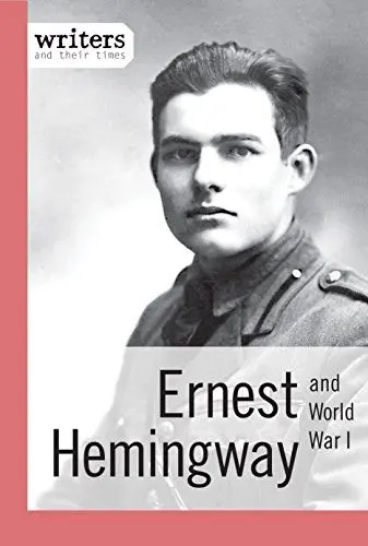 Produktbild: Ernest Hemingway and World War I (Writers and Their Times)
