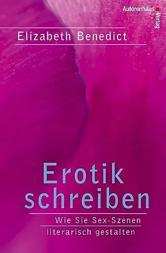 Produktbild: Erotik schreiben: Wie Sie Sex-Szenen literarisch gestalten