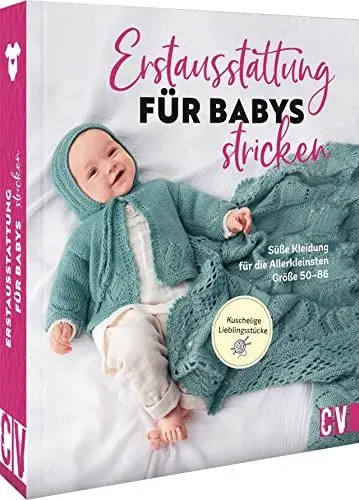 Produktbild: Erstausstattung für Babys stricken: Süße Kleidung für die Allerkleinsten Gr. 50-86: Süße Babykleidung stricken in den Größen 50-86