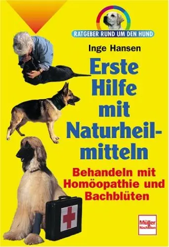 Produktbild: Erste Hilfe mit Naturheilmitteln. Ratgeber rund um den Hund.
