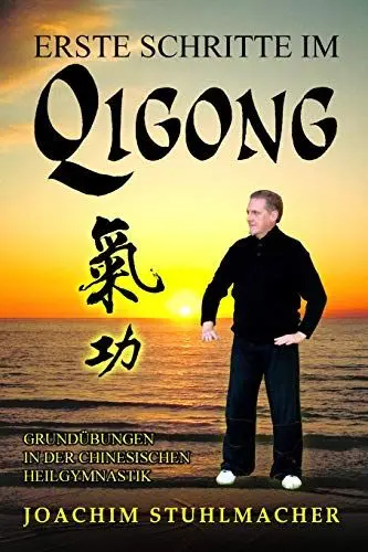 Produktbild: Erste Schritte im Qigong: Grundübungen in der chinesischen Heilgymnastik