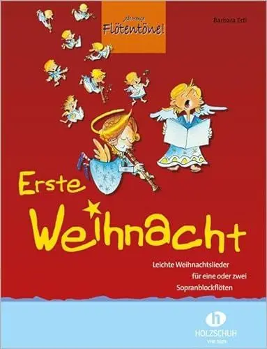 Produktbild: Erste Weihnacht: 33 leichte Weihnachtslieder für eine oder zwei Sopranblockflöten