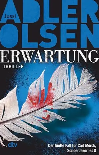 Produktbild: Erwartung DER MARCO-EFFEKT: Der fünfte Fall für Carl Mørck, Sonderdezernat Q – Thriller (Carl-Mørck-Reihe, Band 5)