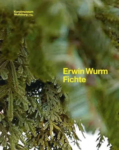 Produktbild: Erwin Wurm. Fichte