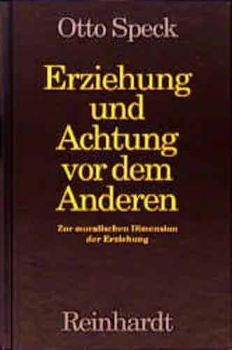 Produktbild: Erziehung und Achtung vor dem Anderen: Zur moralischen Dimension der Erziehung