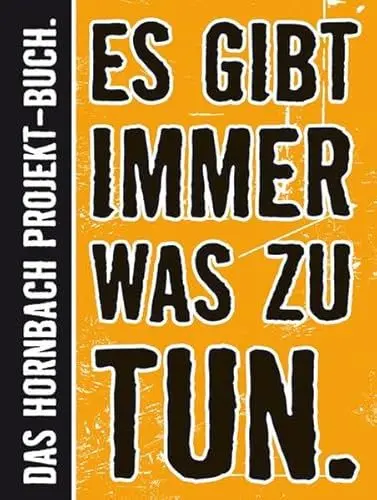 Produktbild: Es gibt immer was zu tun.: Das Hornbach Projekt-Buch