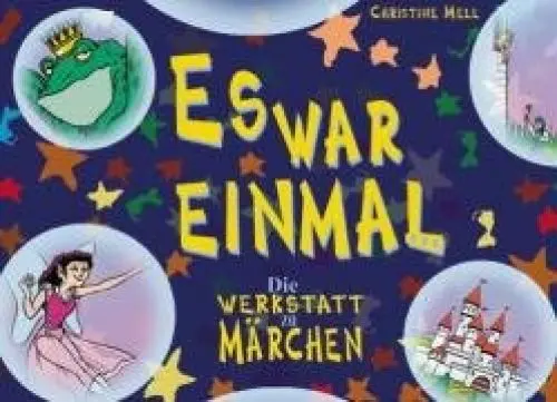 Produktbild: Es war einmal... Die Werkstatt zu Märchen.