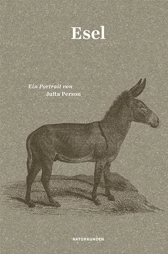 Produktbild: Esel: Ein Portrait (Naturkunden)