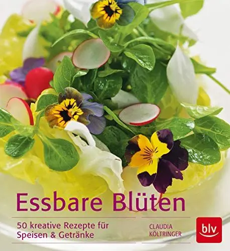 Produktbild: Essbare Blüten: 50 kreative Rezepte für Speisen & Getränke