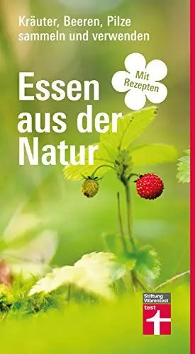 Produktbild: Essen aus der Natur: Kräuter, Beeren, Pilze sammeln und verwenden