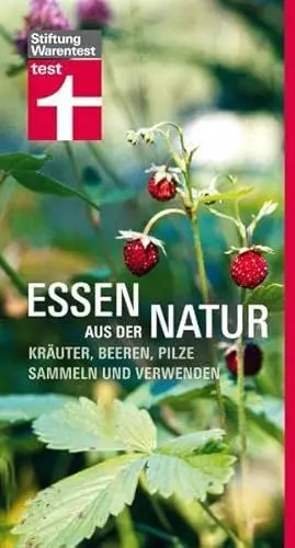 Produktbild: Essen aus der Natur: Kräuter, Beeren, Pilze sammeln und verwenden sammeln und verwenden