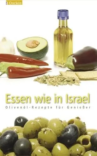 Produktbild: Essen wie in Israel - Olivenöl-Rezepte für Genießer