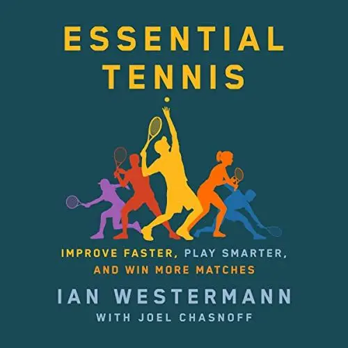 Produktbild: Essential Tennis: Improve Faster, Play Smarter, and Win More Matches