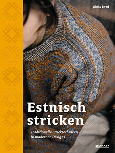 Produktbild: Estnisch Stricken: Traditionelle Stricktechniken in modernen Designs. Mit traditionellen Strickmustern moderne Accessoires, Pullover und Pullunder stricken. Das besondere Strickbuch.