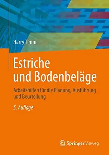 Produktbild: Estriche und Bodenbeläge: Arbeitshilfen für die Planung, Ausführung und Beurteilung