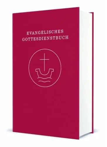Produktbild: Evangelisches Gottesdienstbuch: Agende für die Union Evangelischer Kirchen in der EKD (UEK) und für die Vereinigte Evangelisch-Lutherischen Kirche ... und Lieder“ (2018) überarbeitete Fassung 2020