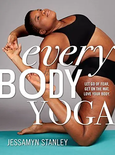 Produktbild: Every Body Yoga: Let Go of Fear, Get On the Mat, Love Your Body.