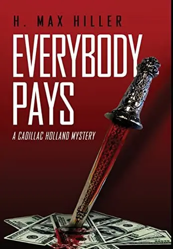 Produktbild: Everybody Pays: Cadillac Holland Mysteries (Book 6): A Cadillac Holland Mystery (Detective Cadillac Holland Mystery Series, Band 6)