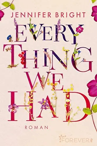 Produktbild: Everything We Had: Roman | Eine junge Liebesgeschichte, die einem den Atem verschlägt (Love and Trust, Band 1)