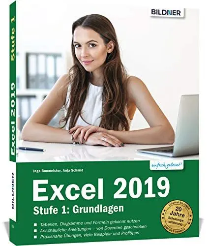 Produktbild: Excel 2019 - Stufe 1: Grundlagen: Das umfassende Lernbuch für Einsteiger - leicht verständlich, mit vielen Beispielen und Übungsdateien