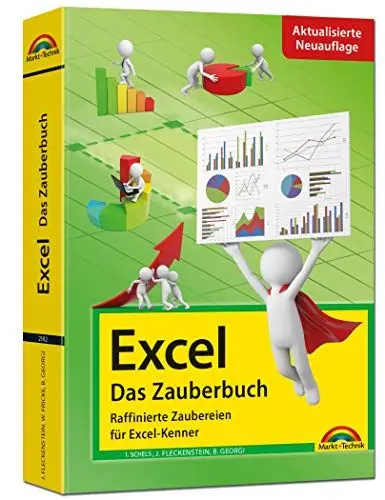 Produktbild: Excel - Das Zauberbuch: Raffinierte Zaubereien für Excel-Kenner: 3. aktualisierte Auflage für alle Excel Versionen 2007 - 2019: 4. aktualisierte Auflage für alle Excel Versionen 2007 - 2019