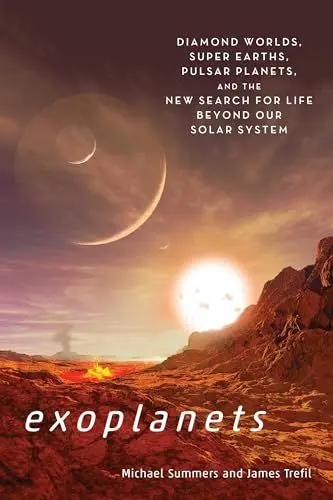 Produktbild: Exoplanets: Diamond Worlds, Super Earths, Pulsar Planets, and the New Search for Life beyond Our Solar System