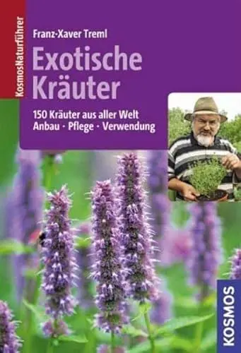 Produktbild: Exotische Kräuter: 150 Kräuter aus aller Welt - Anbau, Pflege, Verwendung