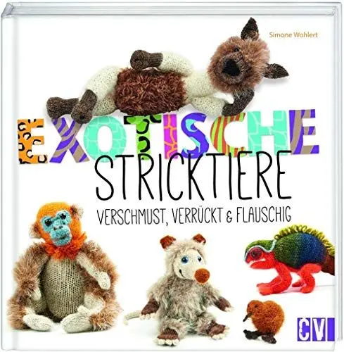 Produktbild: Exotische Stricktiere: Verschmust, verrückt & flauschig