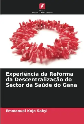 Produktbild: Experiência da Reforma da Descentralização do Sector da Saúde do Gana