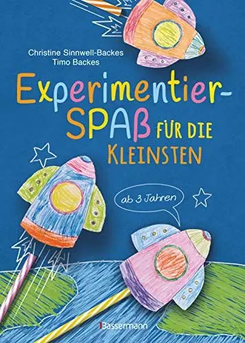 Produktbild: Experimentierspaß für die Kleinsten. 25 leichte Experimente für Kinder ab 3 Jahren. Schwebende Eier, Fluchtpfeffer, Rasierschaum-Regenwolken u.v.m. Leicht durchführbar mit Haushaltsmaterialien