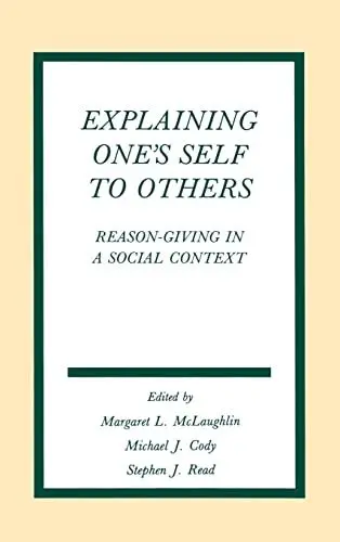 Produktbild: Explaining One's Self To Others: Reason-giving in A Social Context (Communication)