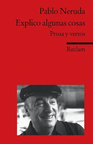Produktbild: Explico algunas cosas: Prosa y versos. Spanischer Text mit deutschen Worterklärungen. B2 (GER) (Reclams Universal-Bibliothek)