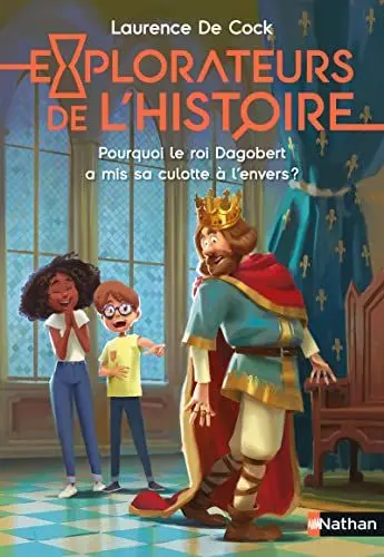 Produktbild: Explorateurs de l'Histoire : Pourquoi le roi Dagobert a mis sa culotte à l'envers ?